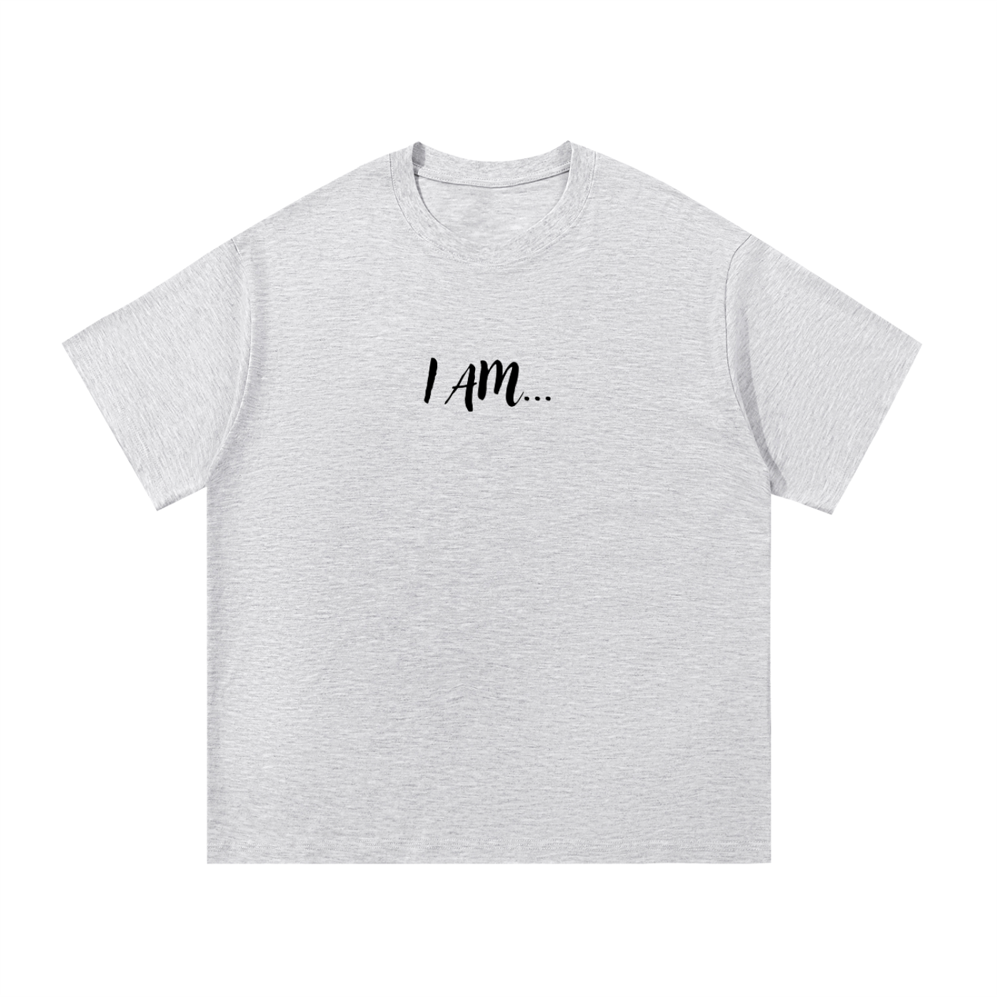 I AM...Affirmation Tee